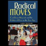 Radical Moves Caribbean Migrants and the Politics of Race in the Jazz Ageadical Moves Putnam, Lara