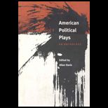 American Political Plays  Anthology