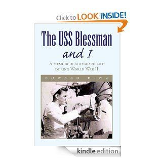 The USS Blessman and I  A memoir of shipboard life during World War II eBook Edward Hinz Kindle Store