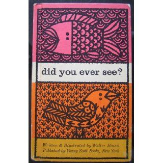 Did You Ever See? Walter Einsel Books