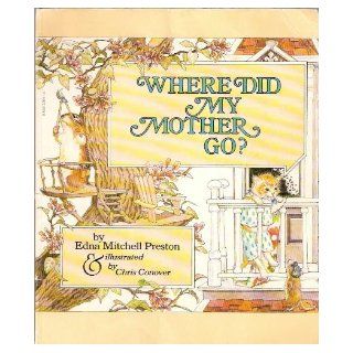 Where Did My Mother Go? Edna Mitchell Preston 9780590326414 Books