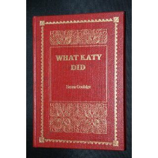 What Katy Did (De Luxe Classics) Susan Coolidge 9780361027984 Books