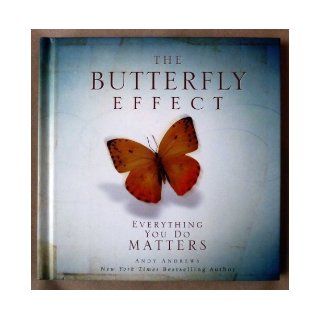 The Butterfly Effect (Everything You Do Matters) Books