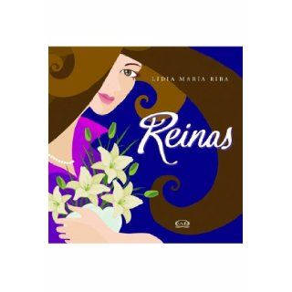 Reinas/ Queens Un libro para mujeres/ A Book for Women (Spanish Edition) Lidia Maria Riba 9789876120647 Books