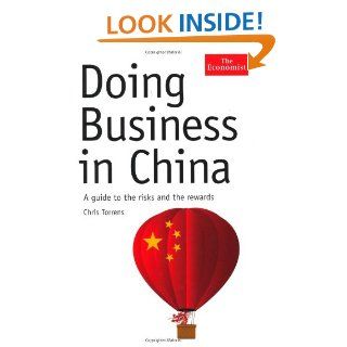 Doing Business in China A Guide to the Risks and the Rewards Christopher Torrens 9781846682810 Books