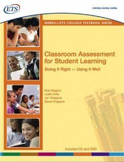 Classroom Assessment for Student Learning Doing It Right  Using It Well The Educational Testing Service, Rick Stiggins, Judith A. Arter, Jan Chappuis, Stephen Chappuis 9780135134160 Books