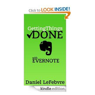 Getting Things Done with Evernote eBook Daniel LeFebvre Kindle Store
