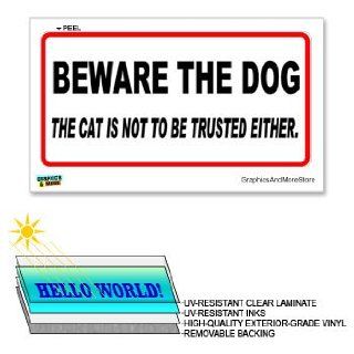 Beware Dog Cat Not Trusted Either   12 in x 6 in   Laminated Sign Window Sticker  Business And Store Signs 