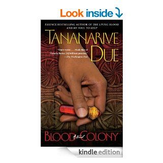 Blood Colony A Novel eBook Tananarive Due Kindle Store