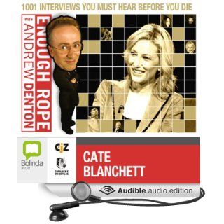 Enough Rope with Andrew Denton Cate Blanchett (Audible Audio Edition) Andrew Denton, Cate Blanchett Books