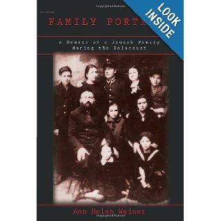 Family Portrait A Memoir of a Jewish Family during the Holocaust Ann Wainer 9780595699346 Books
