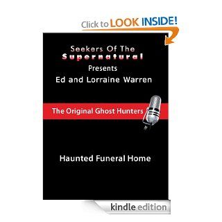 Ed and Lorraine Warren Haunted Funeral Home (Conversations with the Ed and Lorraine Warren) eBook Taffy Sealyham Kindle Store