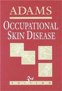 Occupational Skin Disease, 3e (9780721670379) Robert M. Adams MD Books