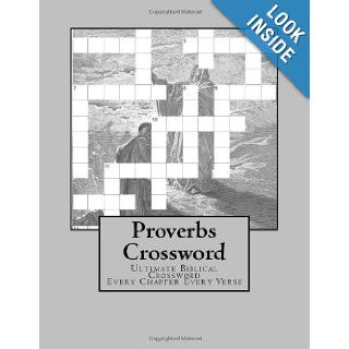 Proverbs Crossword Ultimate Biblical Crossword Every Chapter Every Verse John Stroud 9781492817000 Books