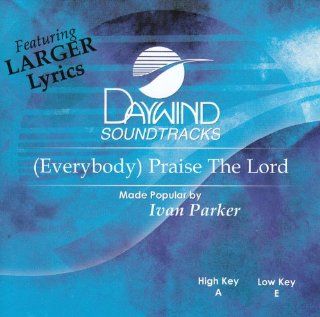 Everybody Praise The Lord [Accompaniment/Performance Track] Music