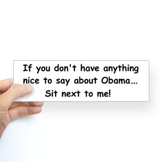 Anti Obama sit next to me Bumper Sticker by joespoliticalts