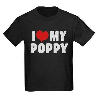 I Love My Poppy T by blastotees