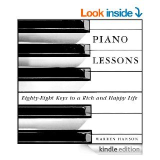 PIANO LESSONS Eighty Eight Keys to a Rich and Happy Life eBook Warren Hanson Kindle Store