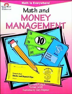 Math and Money Management (Math Is Everywhere) Thomas Camilli 9781557993281 Books
