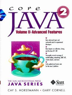 Core Java 2, Volume 2 Advanced Features (4th Edition) Cay S. Horstmann, Gary Cornell 0076092006466 Books