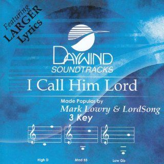 I Call Him Lord [Accompaniment/Performance Track] Music