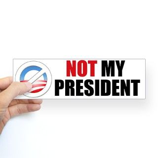 Barack Obama Not My President Bumper Bumper Sticker by nobarackobama