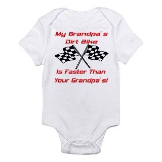 Grandpas Dirt Bike Is Fast Infant Bodysuit by gear4gearheads