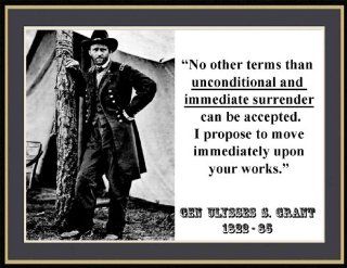 General Ulysses S. Grant "No Other Terms Except. Surrender." Quote 8 1/2 X 11 Novelty Photograph  