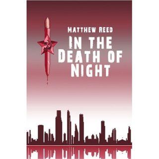 In the Death of Night Matthew Reed 9781424163601 Books