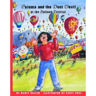 Paloma and the Dust Devil at the Balloon Festival (Historical New Mexico for Children) Marcy Heller 9781929115198 Books