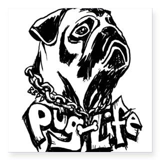 Pug Life Square Sticker 3 x 3 by bbpd