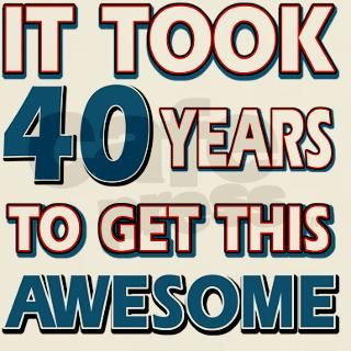 Cool 40 years birthday designs T Shirt by Admin_CP56588022
