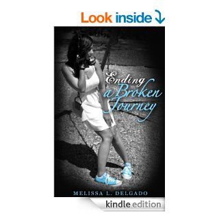 Ending a Broken Journey (Journey Series) eBook Melissa L. Delgado Kindle Store
