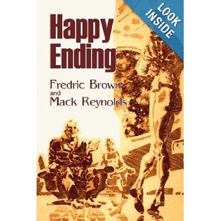 Happy Ending Fredric Brown, Mack Reynolds 9781606645086 Books