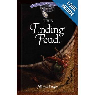 The Ending Feud (The Kingdom at the End of the Driveway) Jefferson Knapp, Tim Ladwig 9780984377169 Books