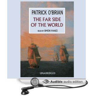 The Far Side of the World The Aubrey/Maturin Series, Book 10 (Audible Audio Edition) Patrick O'Brian, Simon Vance Books