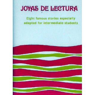 Joyas De Lectura Eight Famous Stories Especially Adapted for Intermediate Students Natiional Textbook Co. Books