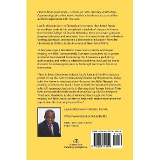 How to Be an Overcomer. . . Lessons on Faith, Humility and Victory Experiencing Life as Few Have Lived It Lee Buddy 9781609114299 Books