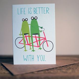 life is better with you greetings card by rebecca j kaye