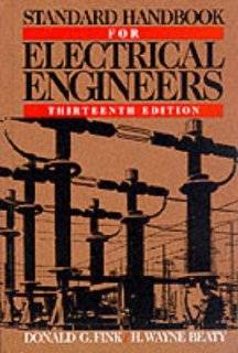 Standard Handbook for Electrical Engineers Donald G. Fink, H. Wayne Beaty 9780070209848 Books