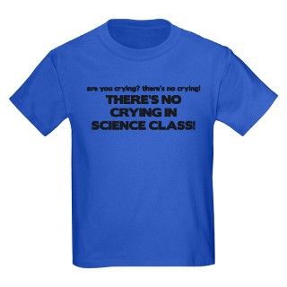 Theres No Crying Science Class T by poor_richards