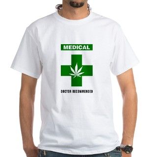 medical marijuana  doctor recommended t shirt by onehumanbeing
