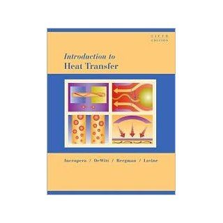 Introduction to Heat Transfer 5th (fifth) edition Text Only Frank P. Incropera Books