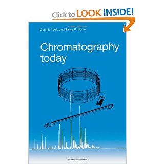 Chromatography Today, Fifth Edition C.F. Poole, S.K. Poole 9780444884923 Books