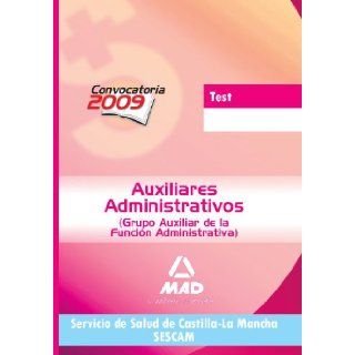 Auxiliares Administrativos del Servicio de Salud de Castilla La Mancha (S.E.S.C.A.M.). Test (Spanish Edition) Fernando M. Navarro 9788467627022 Books
