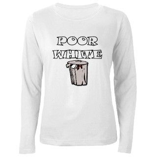 Poor White Trash T Shirt by shirtpervert