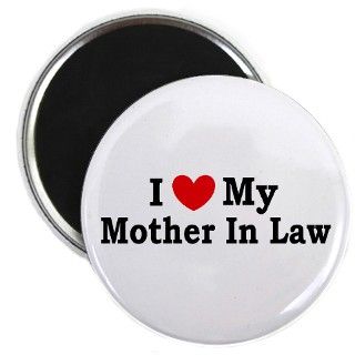 I love my Mother In Law Magnet by 1stopshoppingts