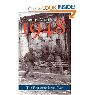 1948 A History of the First Arab Israeli War Benny Morris 9780300151121 Books