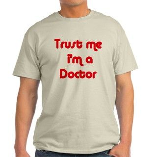 TRUST ME IM A DOCTOR T Shirt by afg_134