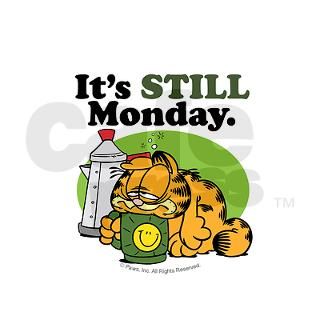 ITS STILL MONDAY Round Sticker by garfield